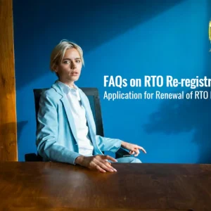 FAQs on RTO Re-registration: Application for Renewal of RTO Registration